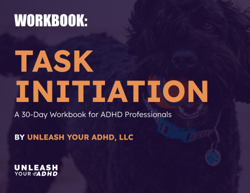 Task Initiation: A 30-Day Workbook for ADHD Professionals image