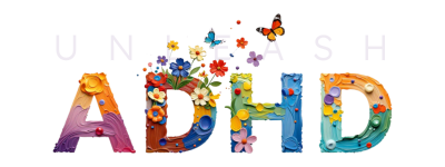 Unleash Your ADHD